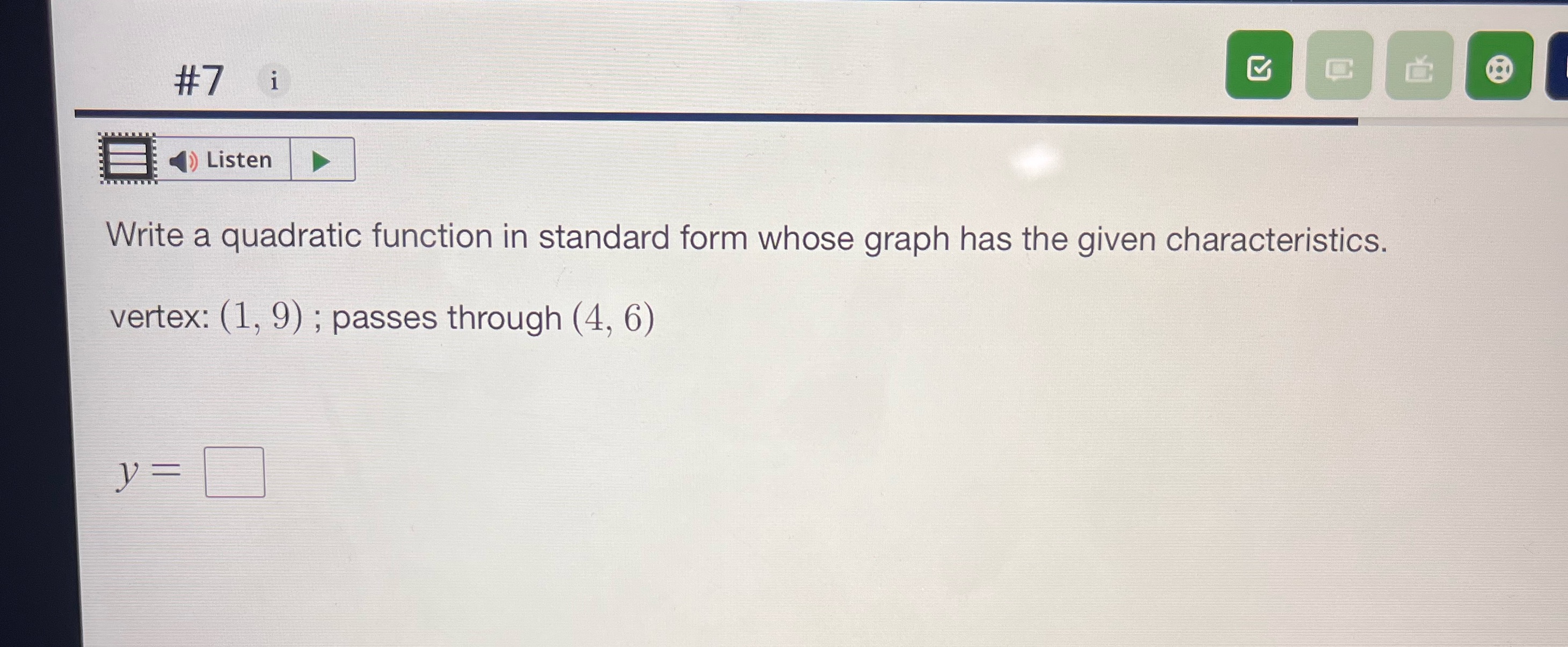  #7 i C Listen Write a quadratic function in standard form