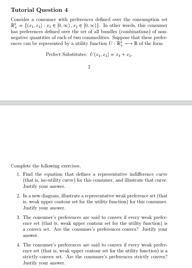  Tutorial Question 4 Consider a consumer with preferences defined over the