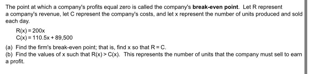  The point at which a company's prots equal zero is called