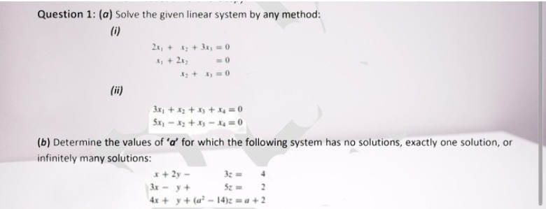 Question 1: (a) Solve the given linear system by any method: