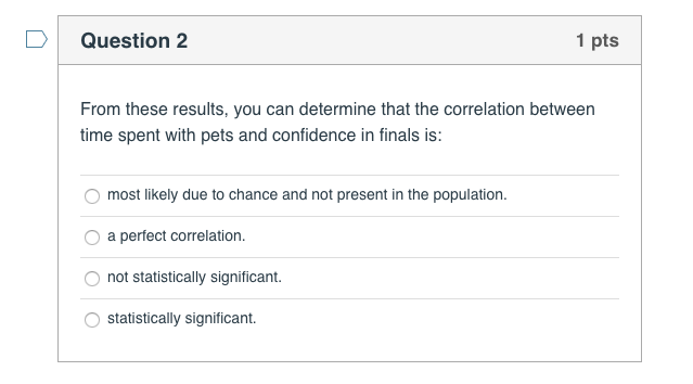 how you got the answer? Thanks. D Question 1 1 pts A