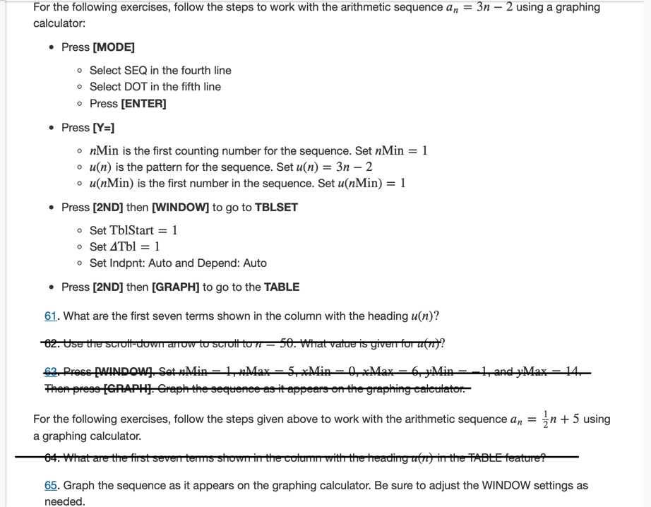 For the following exercises, write the first five terms of the arithmetic