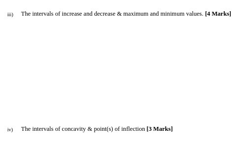  The intervals of increase and decrease & maximum and minimum values.