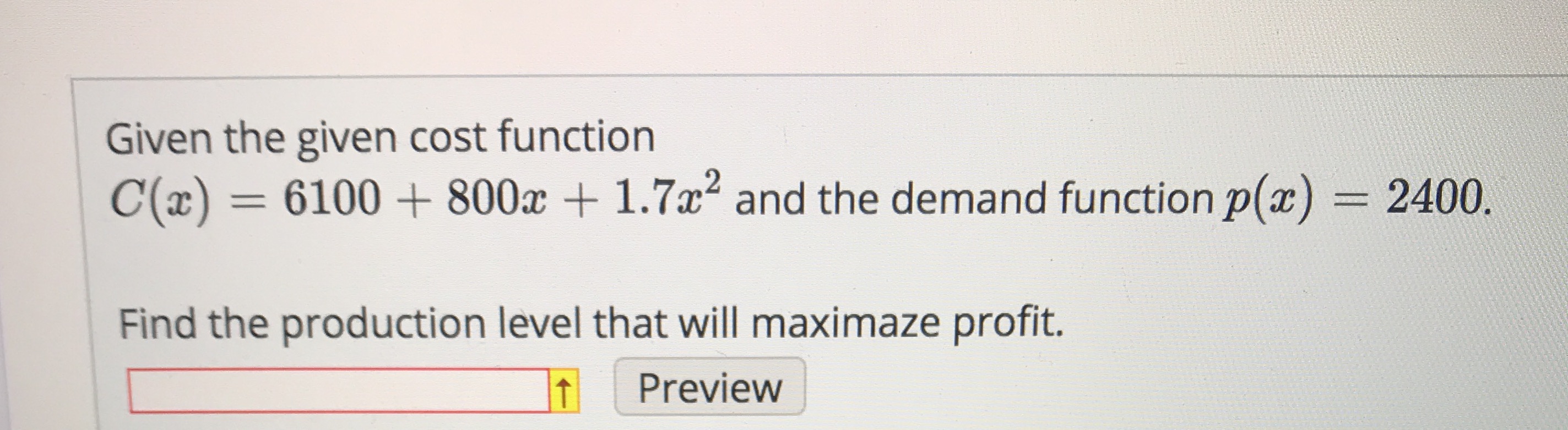 Optimization Given the given cost function C(a) = 6100 + 800x +