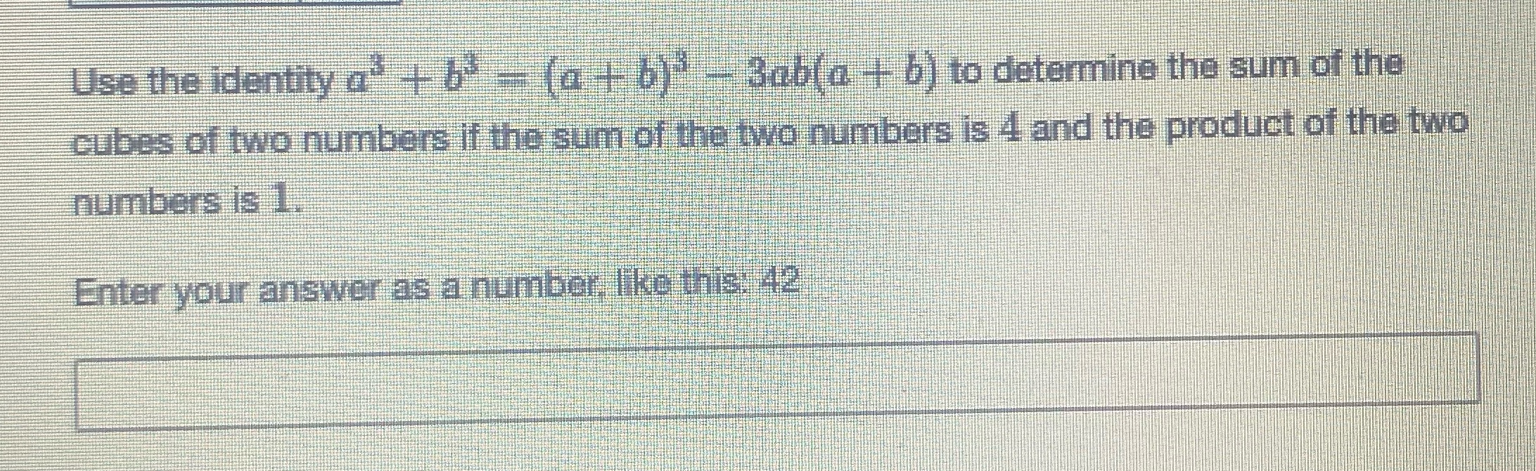 Use the identity a" + b - (a + b)- Bab(a