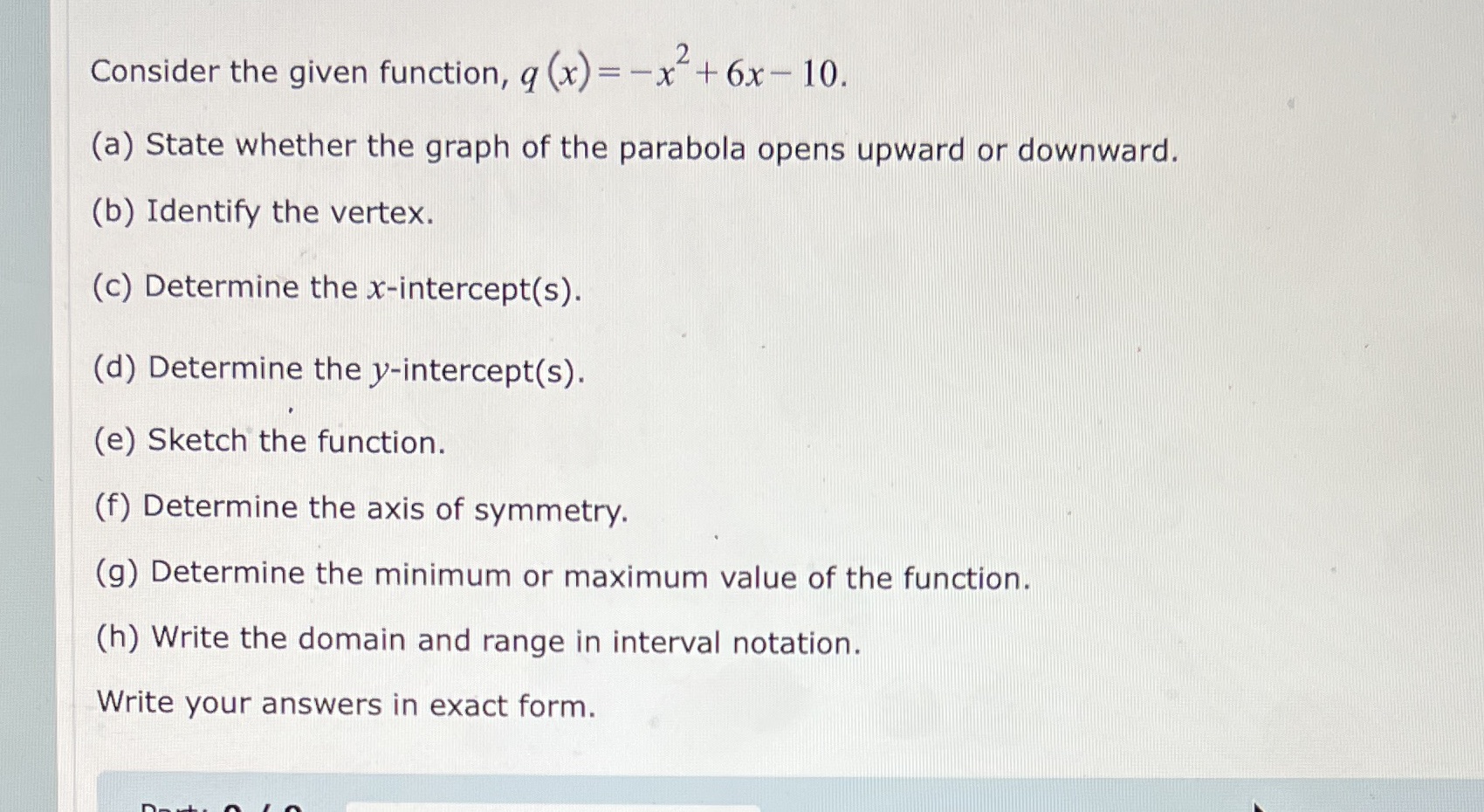  Consider the given function, q (x) = -x + 6x -
