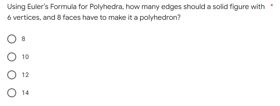 Answer the following below. show your solution. Using Euler's Formula for Polyhedra,