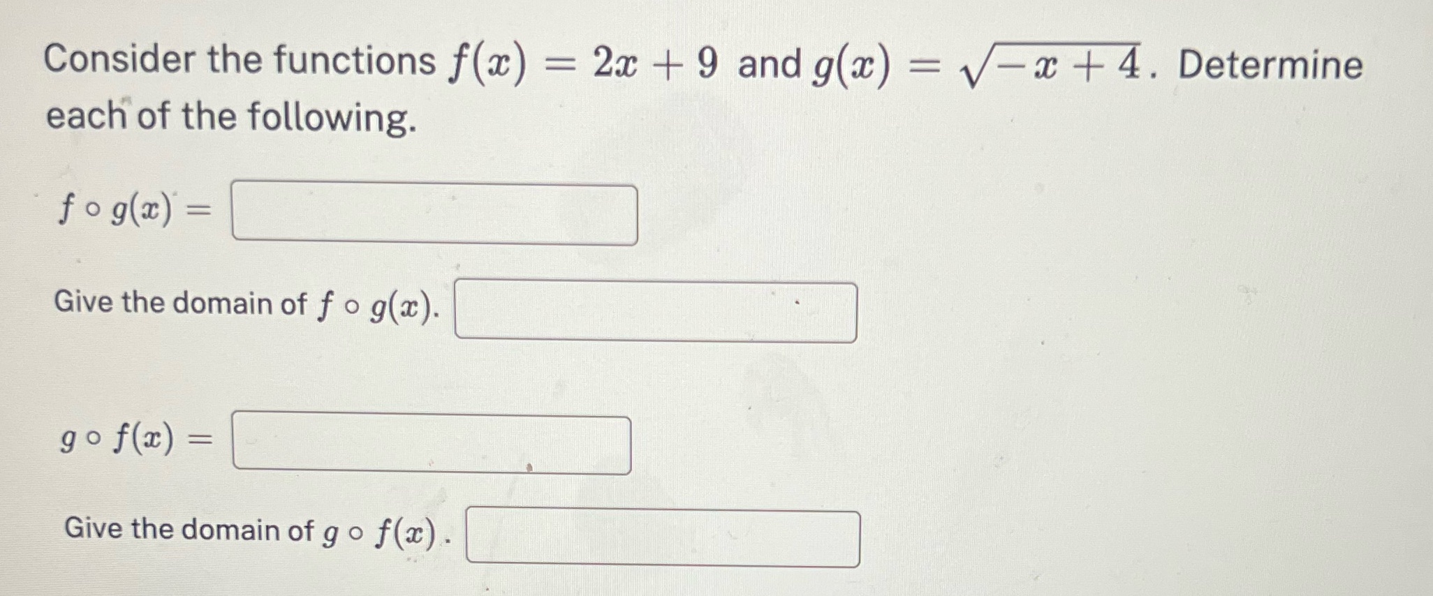 Consider the functions f(x) = 2x + 9 and g(x) =