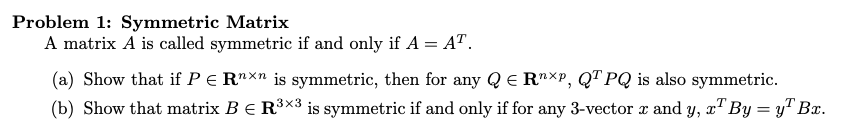 problem 1: Problem 1: Symmetric Matrix A matrix A is called symmetric