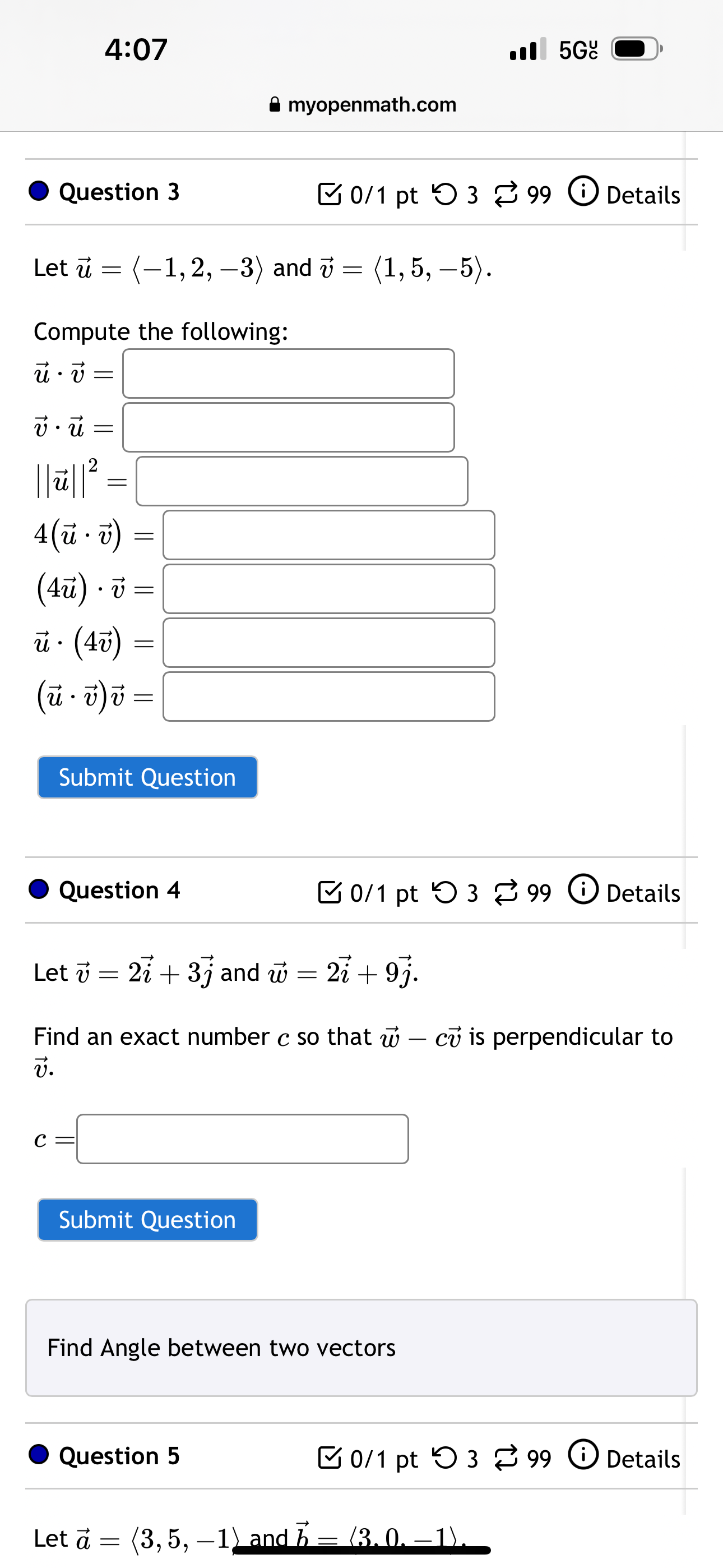  4:07 myopenmath.com Question 3 0/1 pt 9 3 99 @ Details
