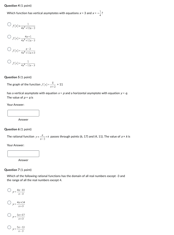  Question 4 (1 point) Which function has vertical asymptotes with equations