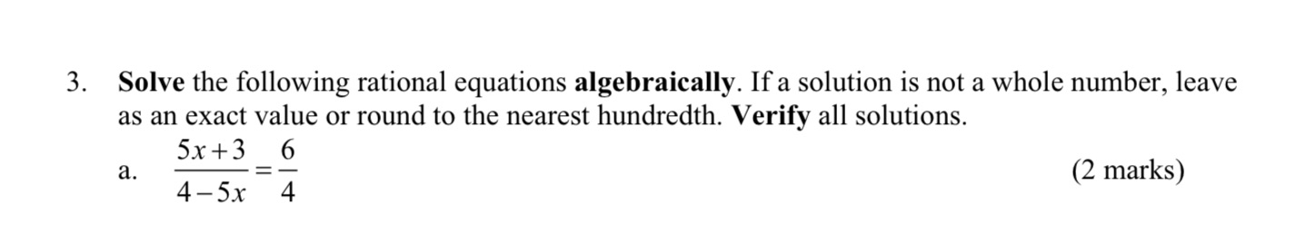  3. Solve the following rational equations algebraically. If a solution is