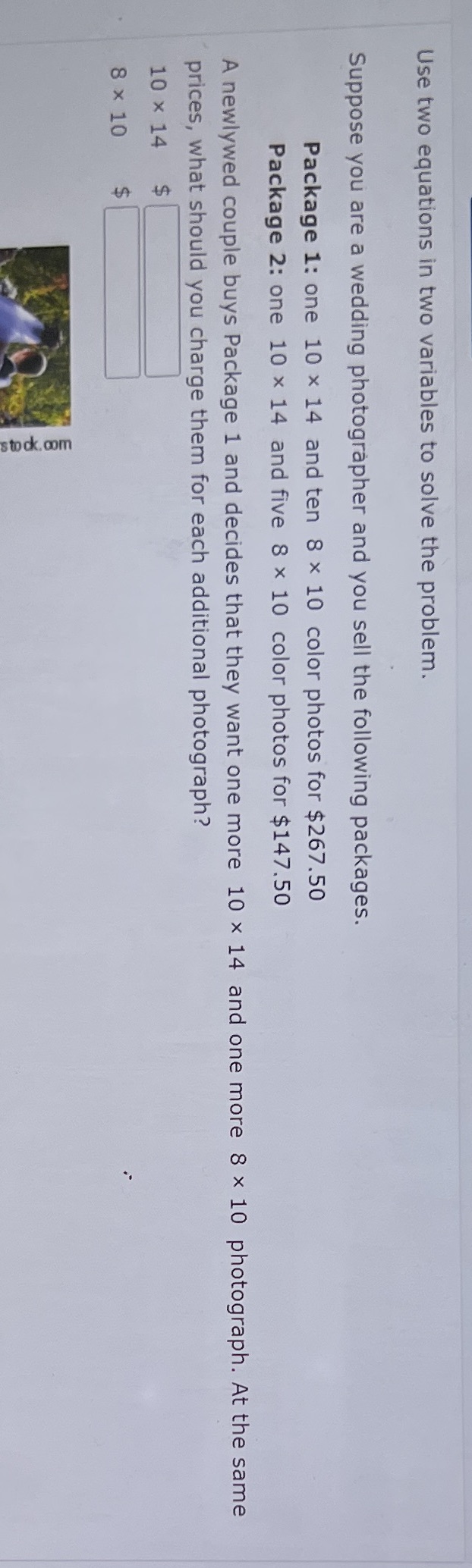  Use two equations in two variables to solve the problem. Suppose