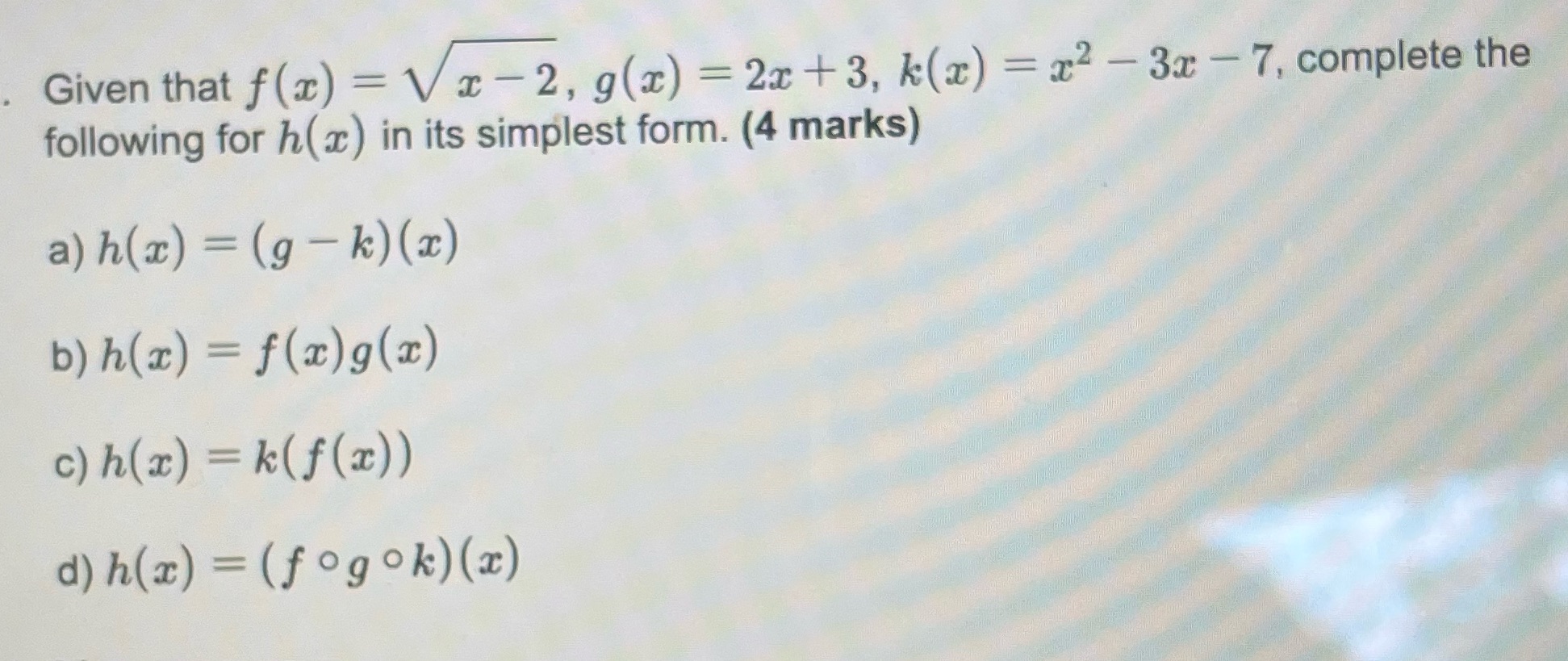 Given that f (x) = Vx - 2, g(x) = 2x