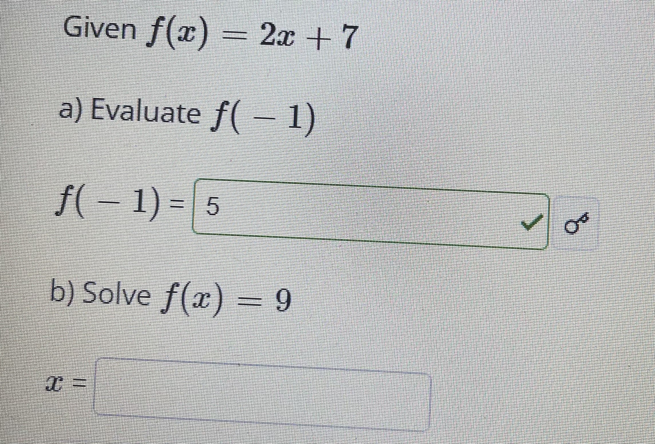 f( - 1 ) = 5 b) Solve f(x) - 9\f
