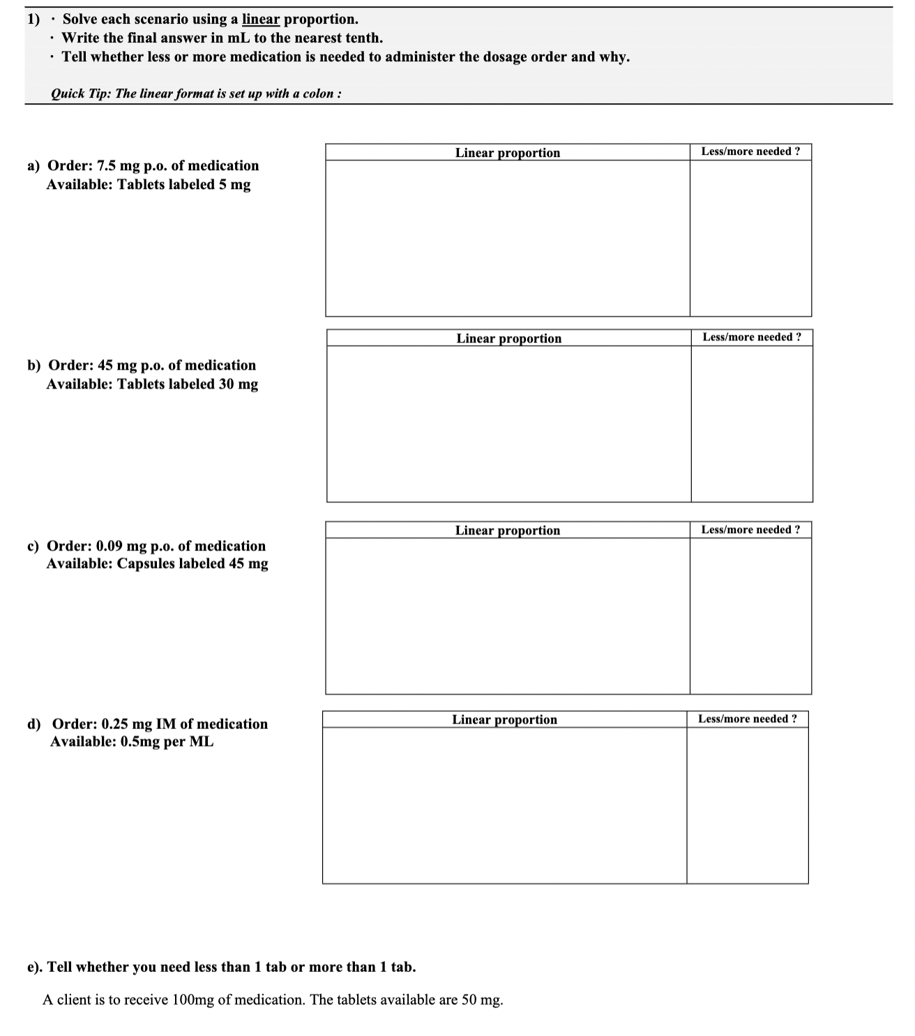  1) . Solve each scenario using a linear proportion. . Write