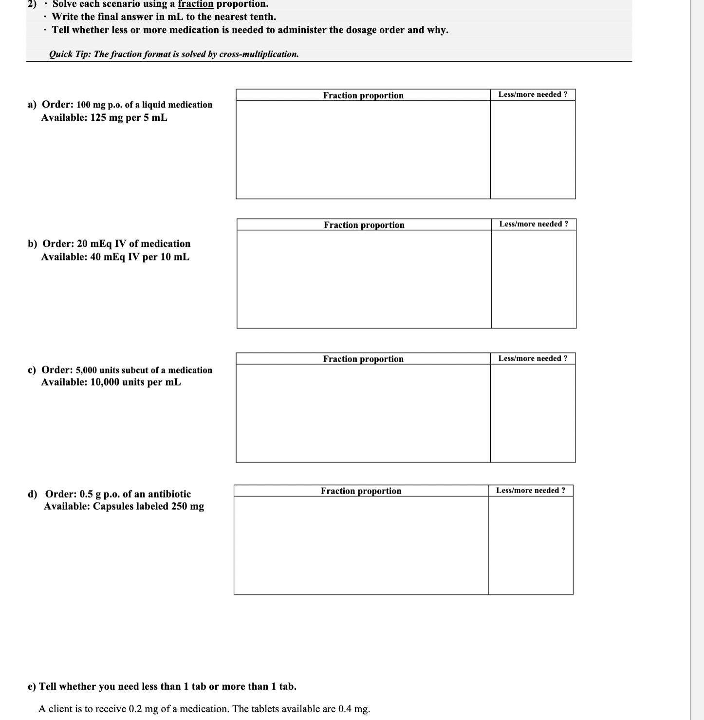 the final answer in mL to the nearest tenth. Tell whether less
