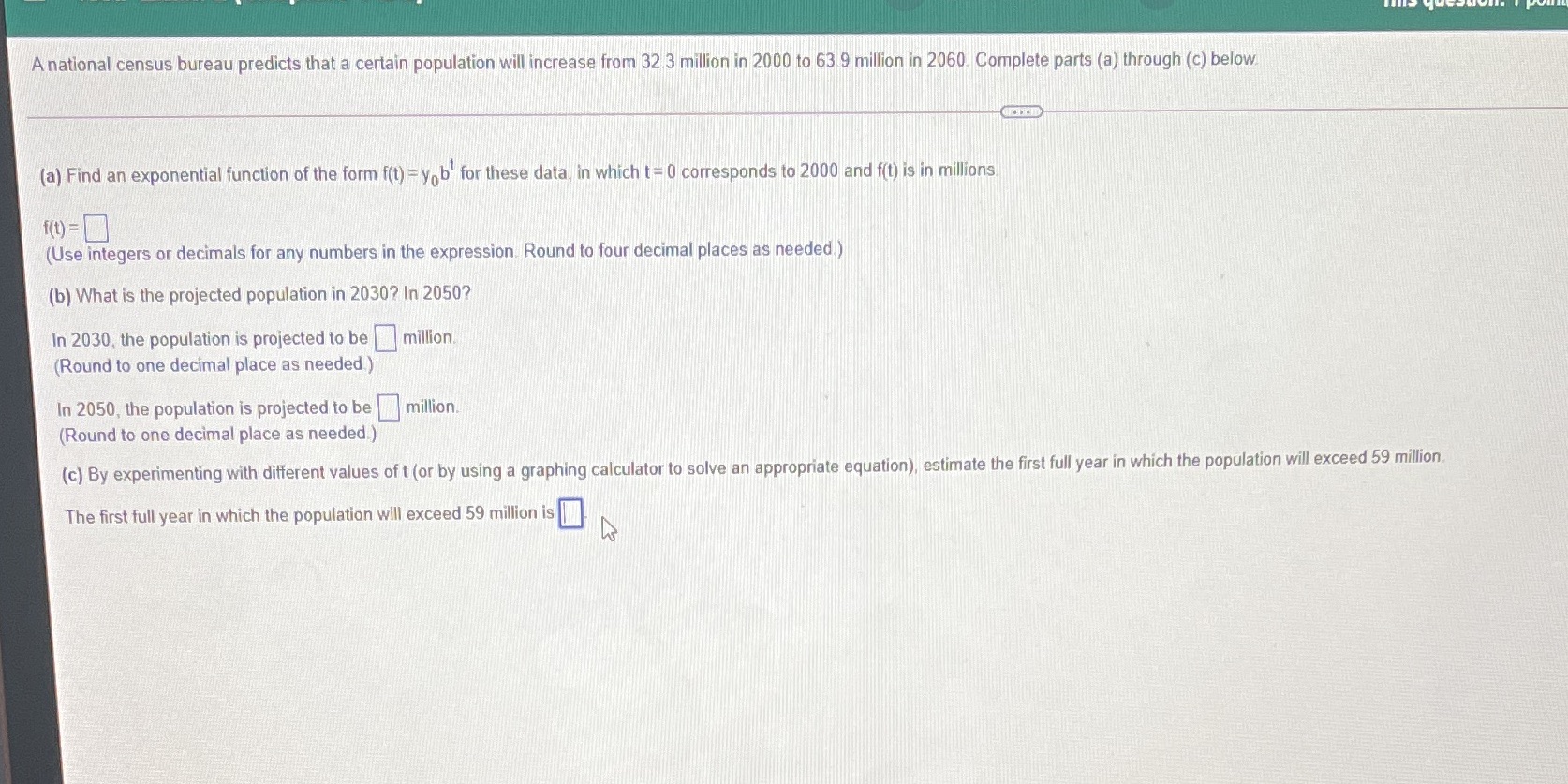  A national census bureau predicts that a certain population will increase