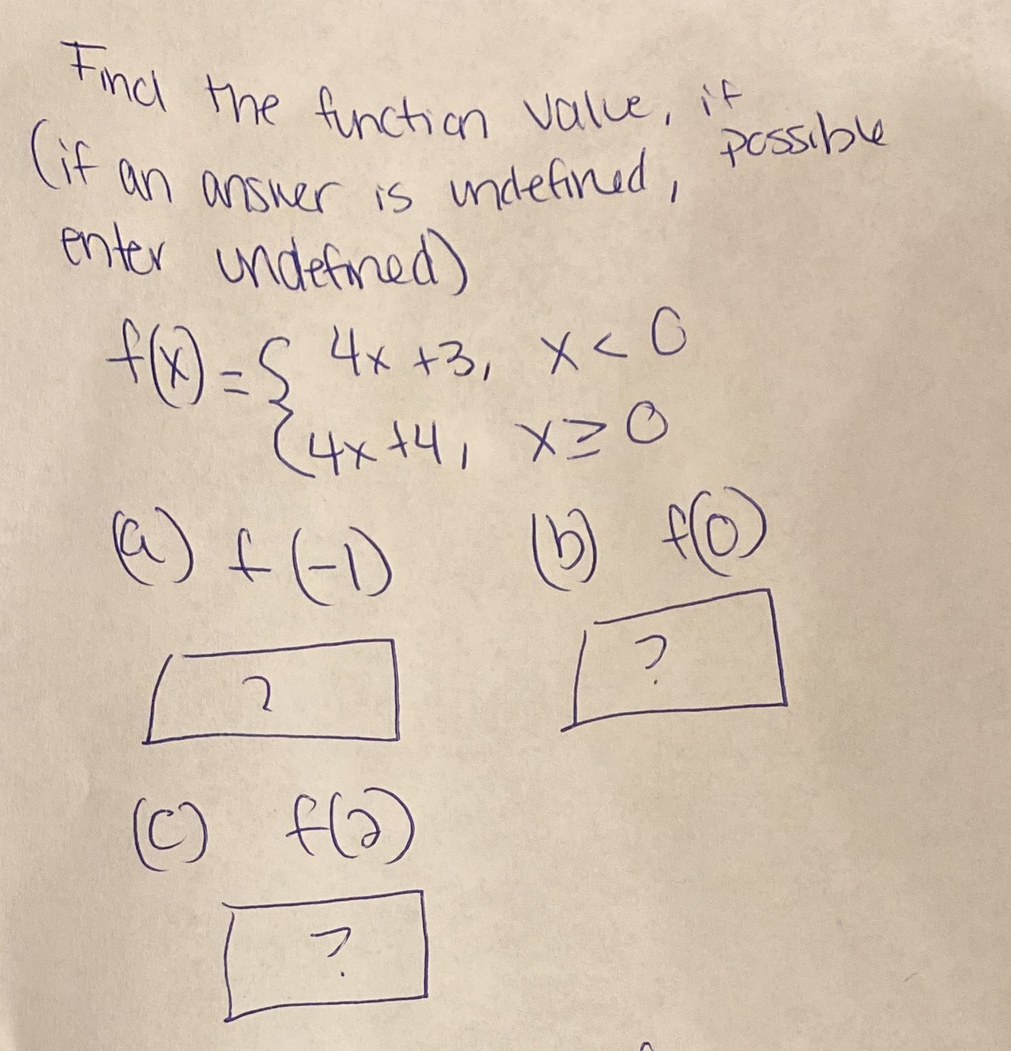  Find the function value, it (if an answer is undefined, possible