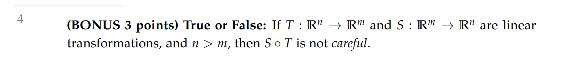 Please don't use proofs, use linear algebra (BONUS 3 points) True or