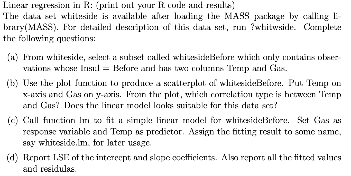 Using R code please answer the following question. Thank you Linear regression