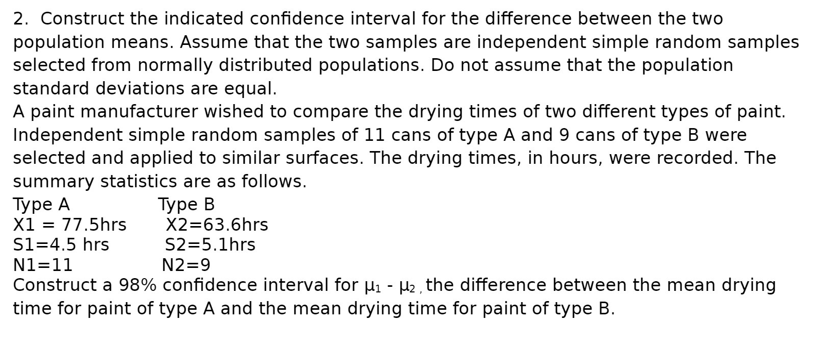  2. Construct the indicated confidence interval for the difference between the