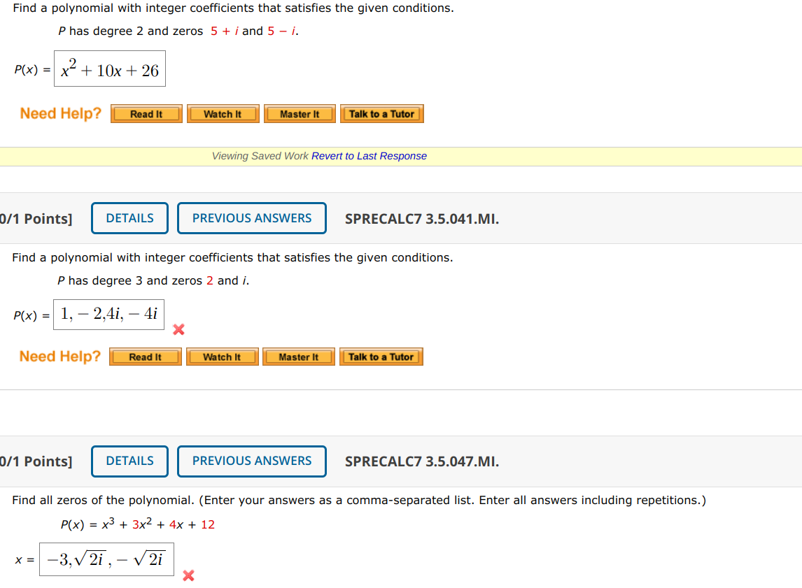 need help answering Find a polynomial with integer coefficients that satisfies the