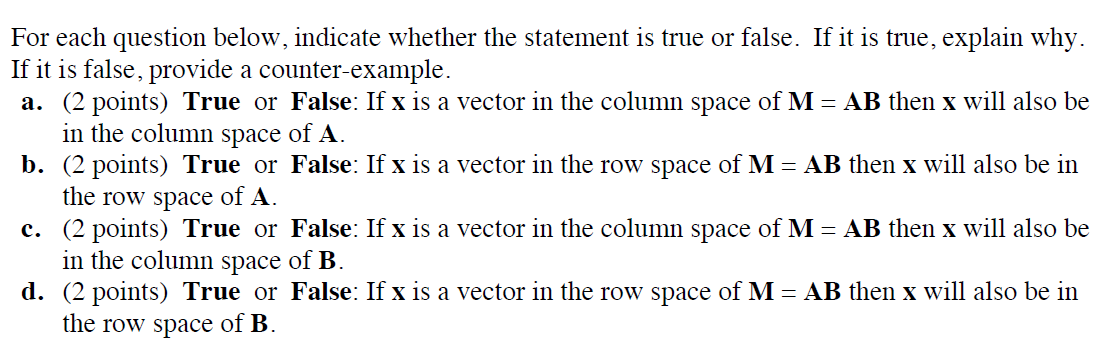  For each question below, indicate whether the statement is true or