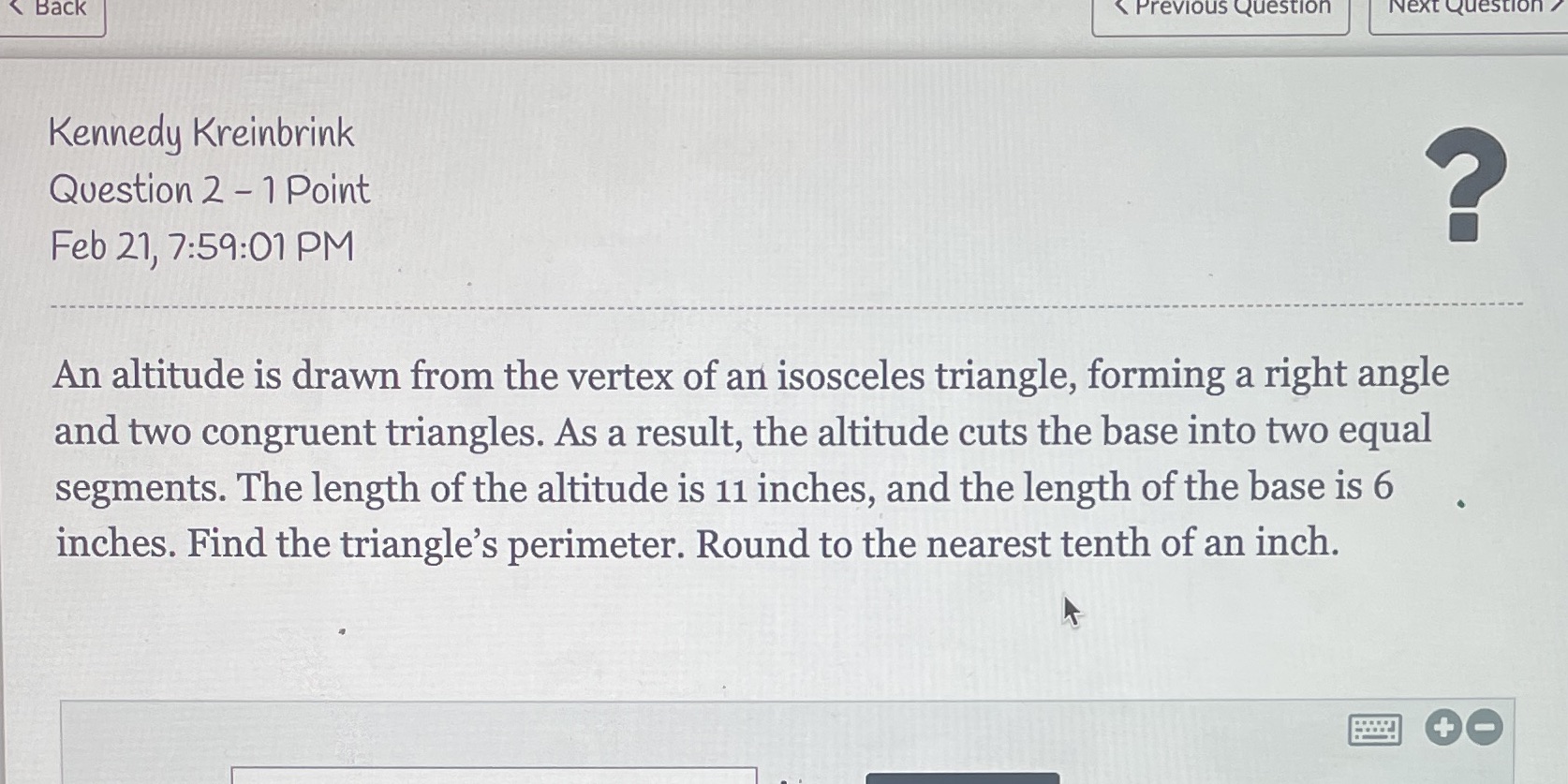  Back Previous Question Next Question / Kennedy Kreinbrink Question 2 -