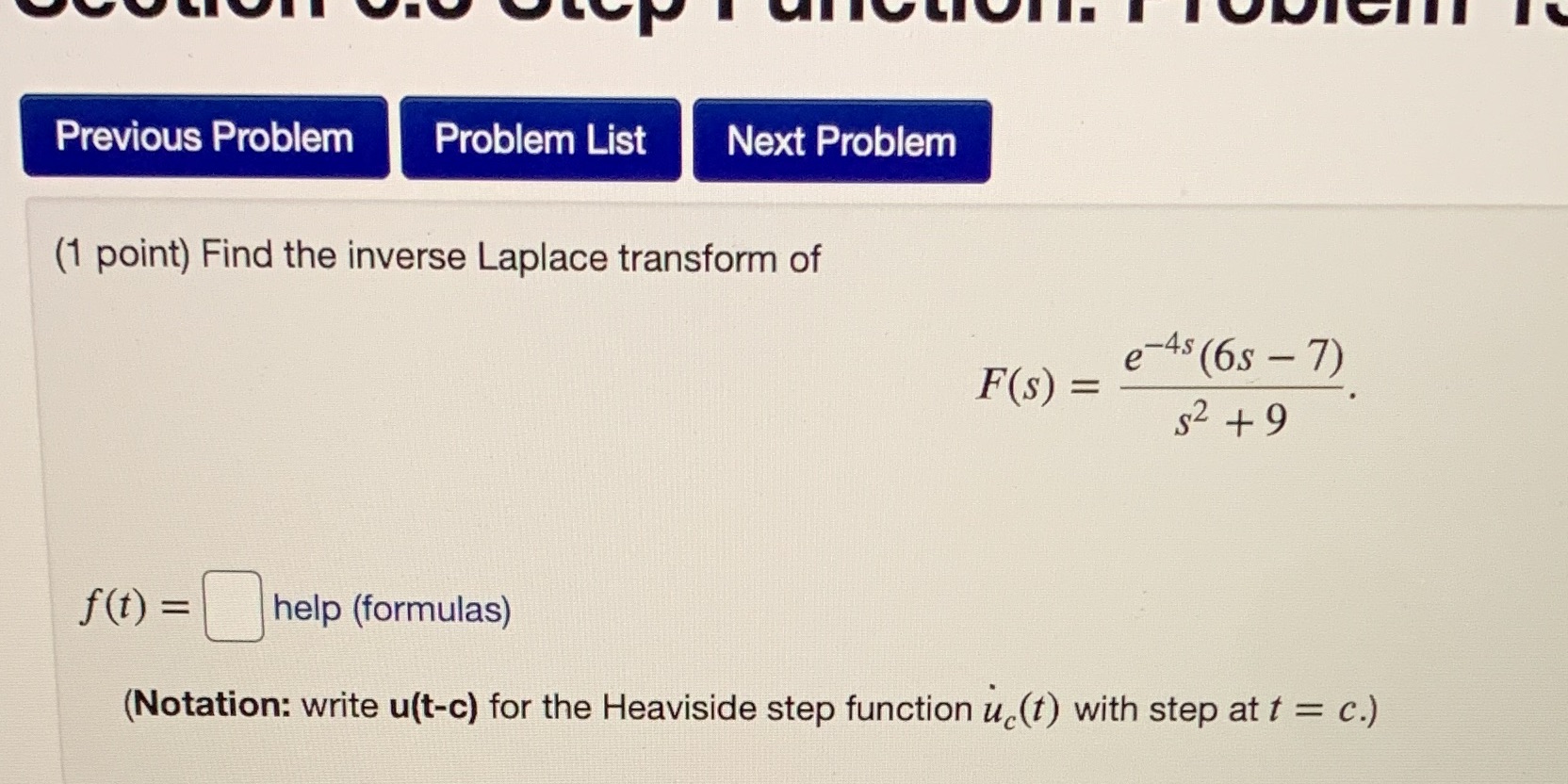  Previous Problem Problem List Next Problem (1 point) Find the inverse