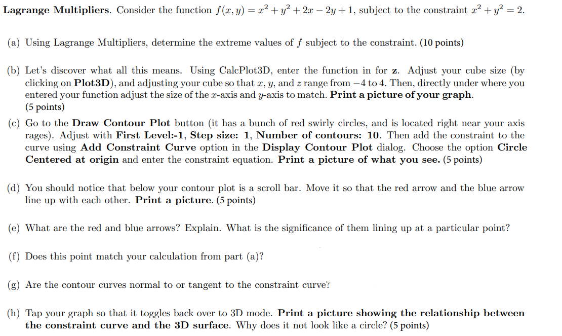 Lagrange Multipliers. Consider the function f(z,y) = 2 + y* +
