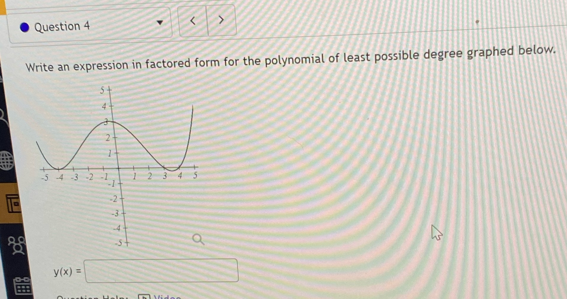 Answer asap homework 4 Question 4 Write an expression in factored form