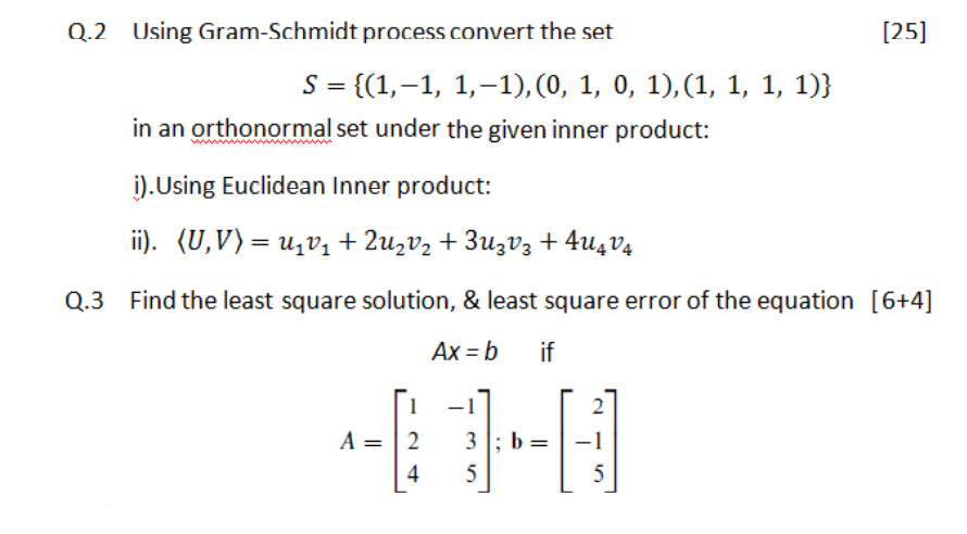 Kindly help [1.2 Using Gram-Schmidt process convert the set [25] S ={(1,1,