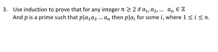 3. Use induction to prove that for any integer n 2