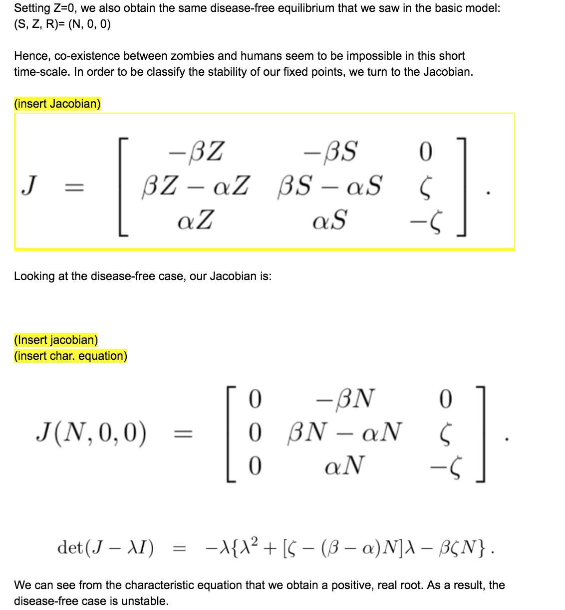 die due to natural causes (6) or by zombie encounter() and they