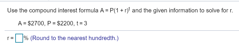 Use the compound interest formula to solve using the attached table for