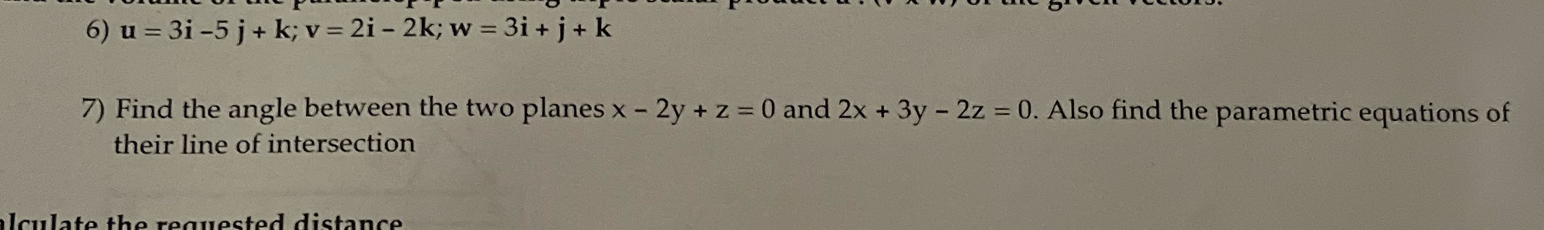 Just problem 7 pls 6) u = 31 -5 j + k;