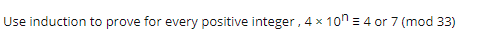 Discrete Mathematics Use induction to prove for every positive integer , 4