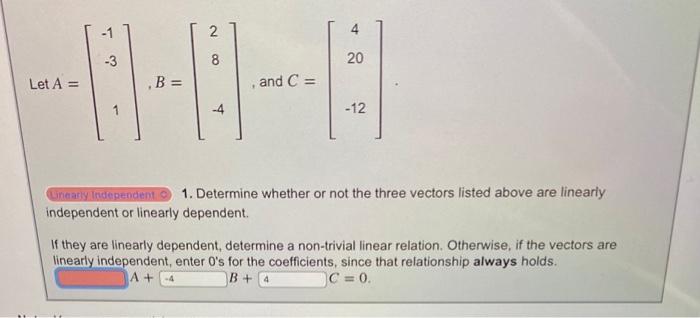 2 4 -3 B 20 Let A = B = ,