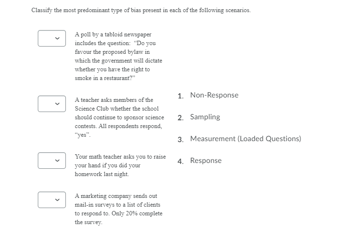 Answer and show your work: Classify the most predominant type of bias
