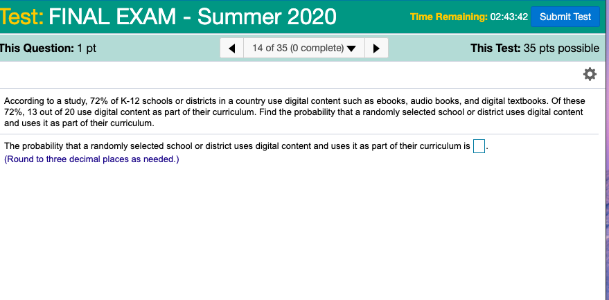 stat question Test: FINAL EXAM - Summer 2020 Time Remaining: 02:43:42 Submit