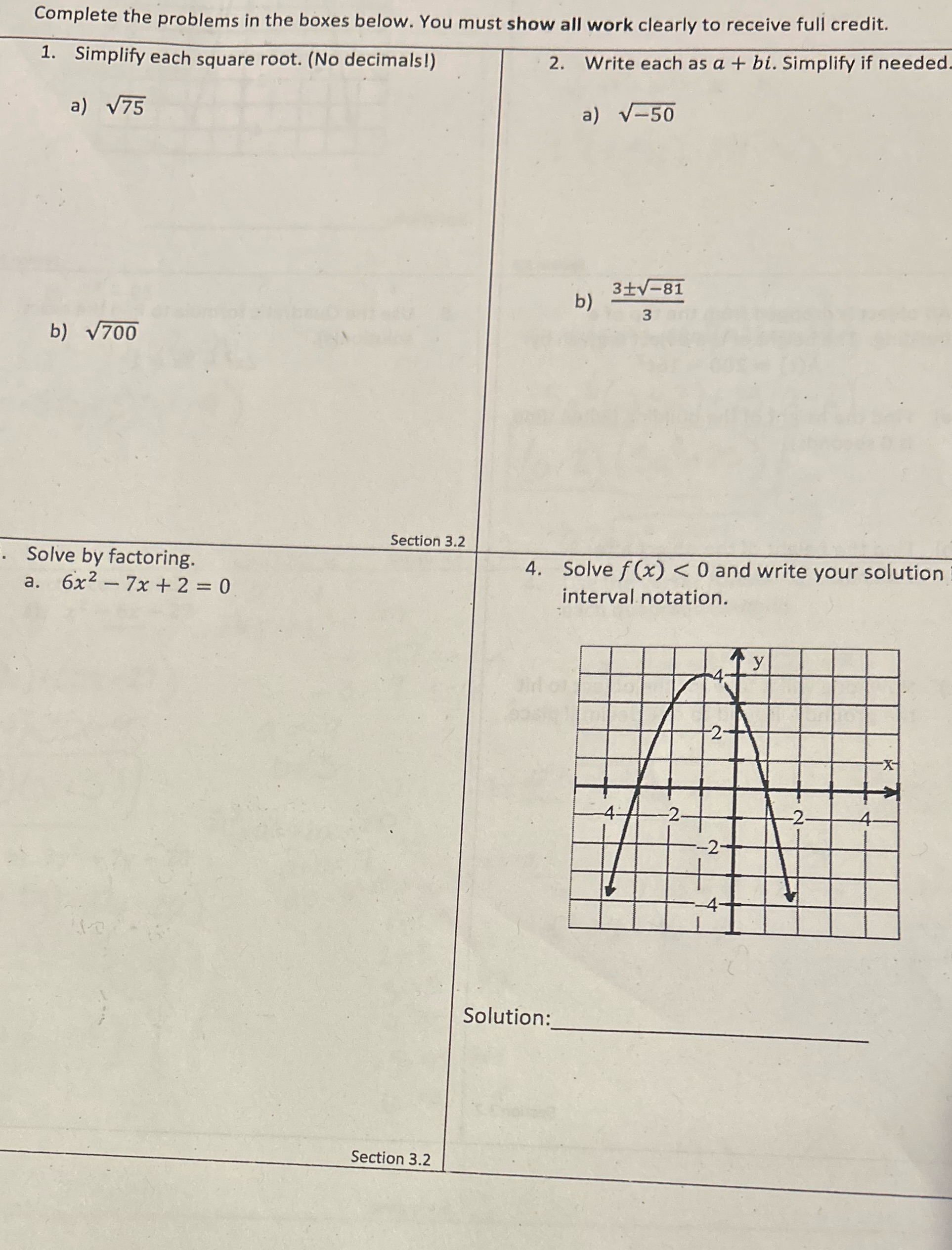 Complete the problems in the boxes below. You must show all