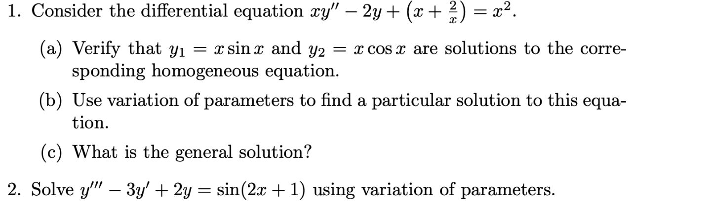 need help ............. 1. Consider the differential equation xy" - 2y +