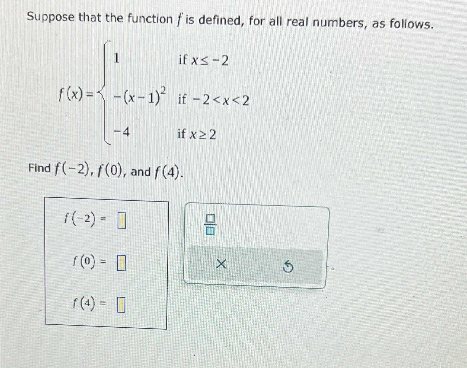  Suppose that the function f is defined, for all real numbers,