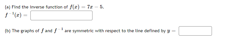 4 f(1) = if f(x) = 7, then & = f -'(9)