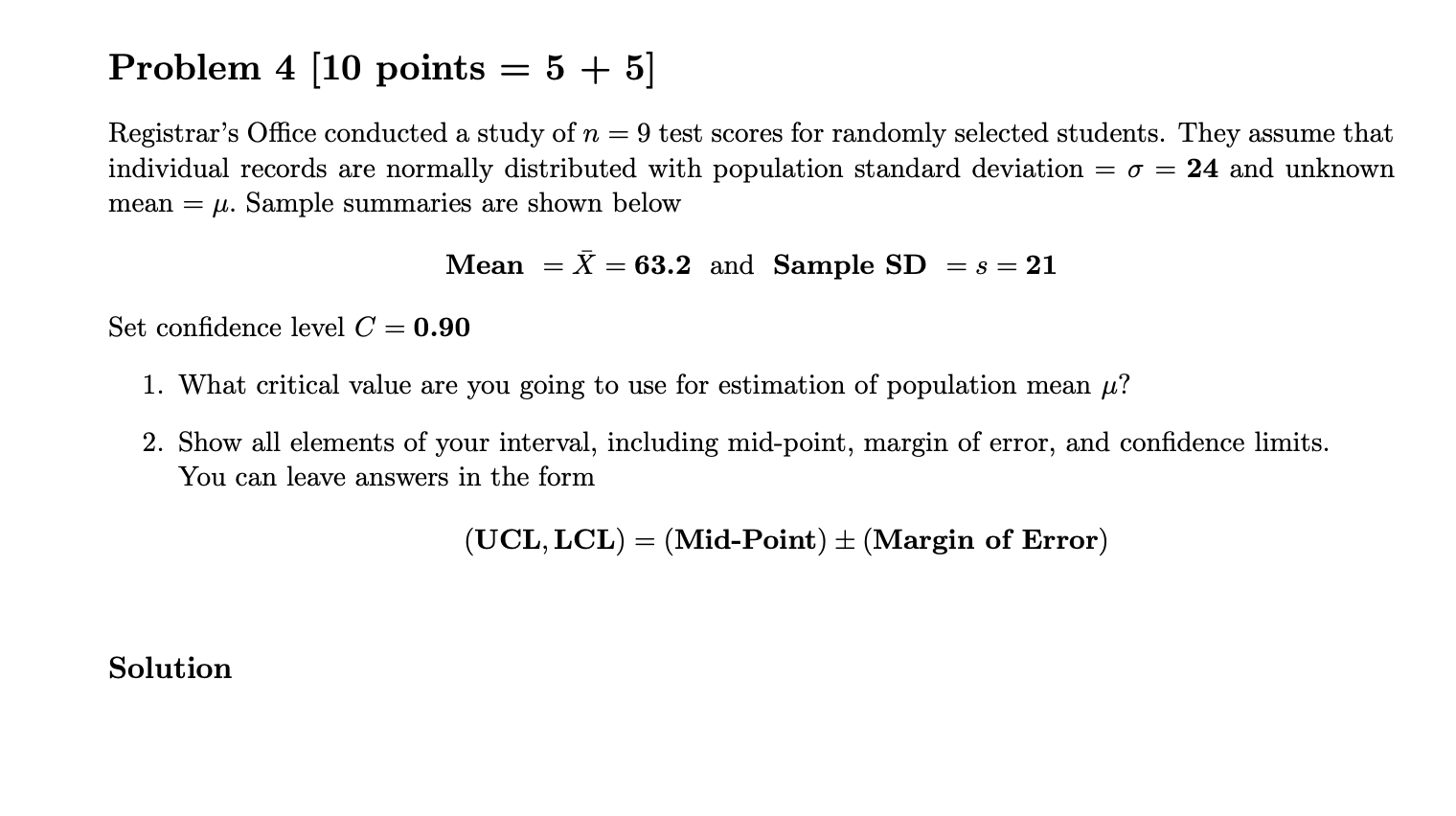Please solve this and please be organized Problem 4 [10 points =