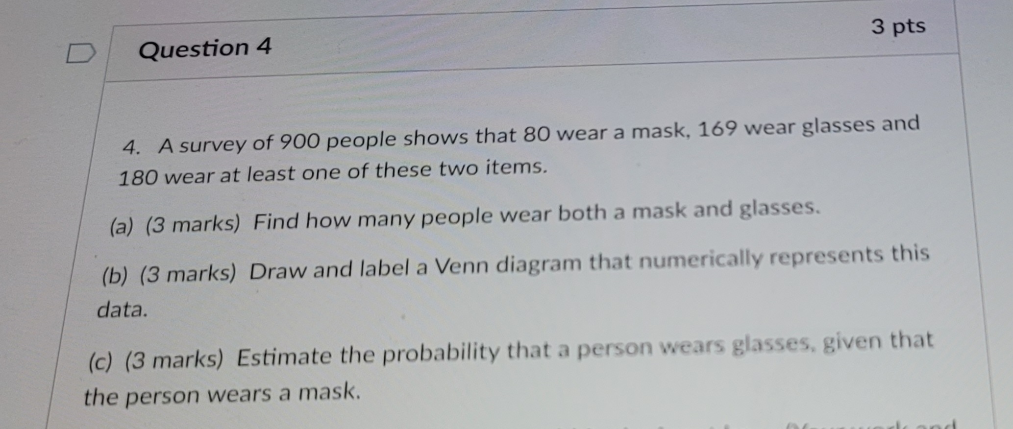 BECAUSE THEY ARE NOT PART OF THE QUESTIONS D Question 1 2