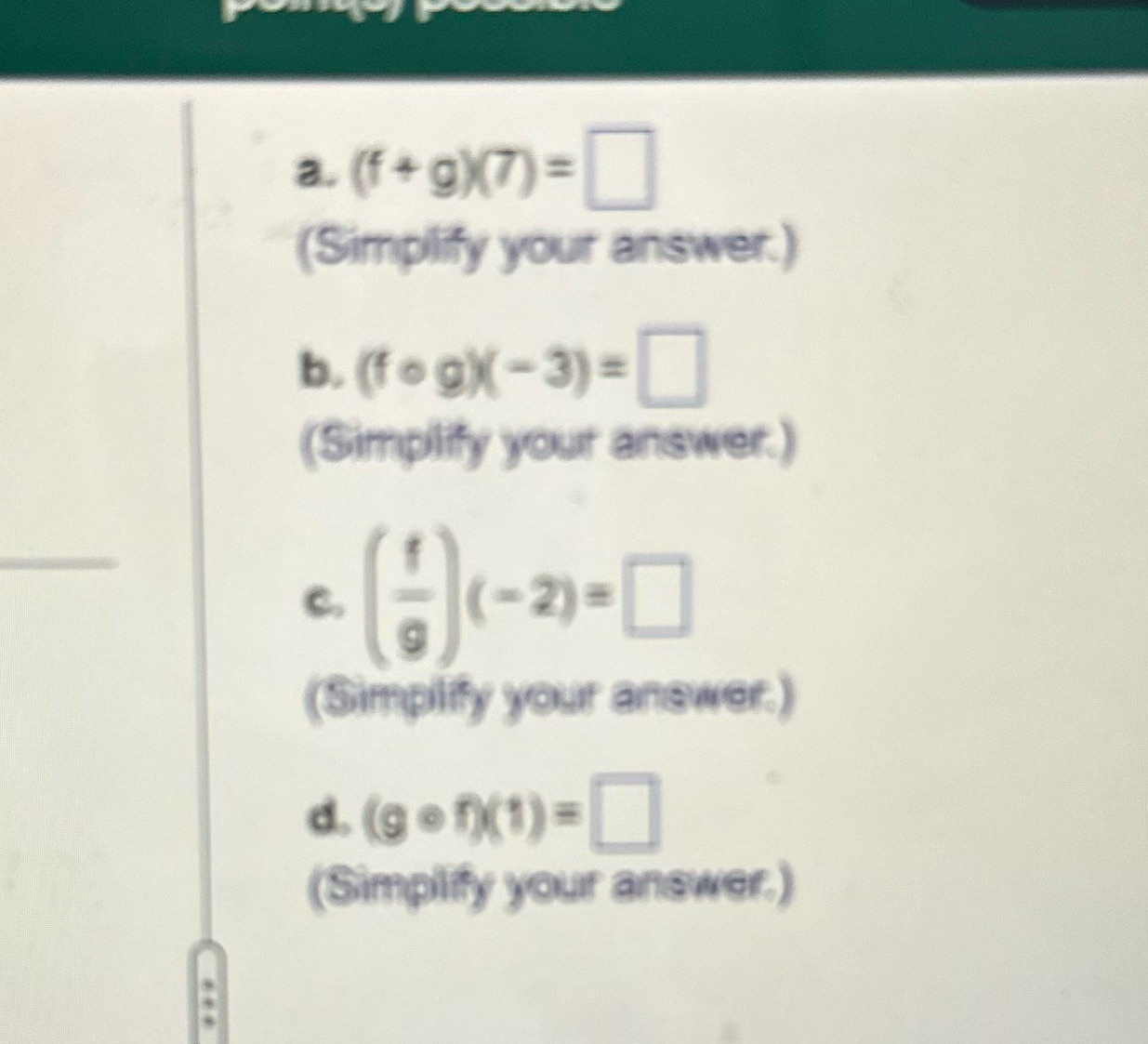  a. (1+9)7)= (Simplify your answer.) b. (fog)-3) = (Simplify your answer.)