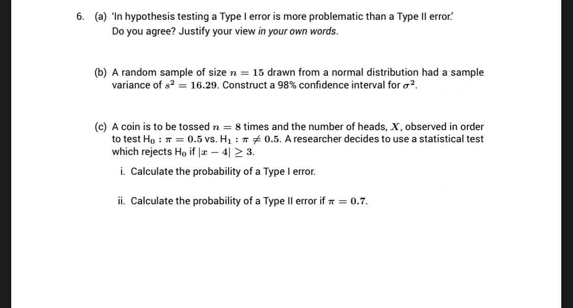 please provide solution 6. (a) 'In hypothesis testing a Type I error