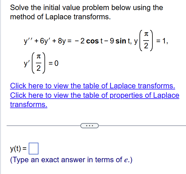  Solve the initial value problem below using the method of Laplace
